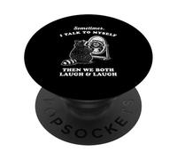 Sometime I Talk To Myself Then We Both Laugh Raccoon Graphic PopSockets Adhesive PopGrip