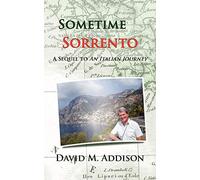 Sometime In Sorrento: A Sequel to An Italian Journey