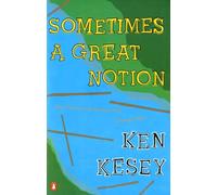 Sometimes a Great Notion: A Novel