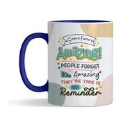 Sometimes Amazing People Forget How Amazing They’re, Thank You Gift, Inside Coloured Coffee, Tea Mug. (Navy Blue)