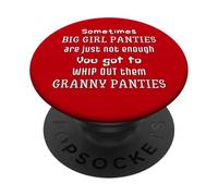 Sometimes Big Girl Panties Not Enough Get Out Granny Panties PopSockets Adhesive PopGrip