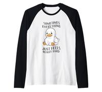 Sometimes Everything Just Feels Really Hard Raglan Baseball Tee