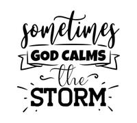 Sometimes god Calms The Storms Design on Mural and Wall Vinyl Decal 67.2x67.5cm Waterproof Black