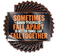 Sometimes Good Things Fall Apart So Better Things Can Fall Together. Decals New | Encouraging Bumper Removable Decal Pack(6X9CM)