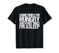 Sometimes I am Hunger and Sometimes Sleep T-Shirt, Men, Black, X-Large