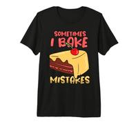 Sometimes I Bake Mistakes - Cake Confectioner Baker Premium T-Shirt