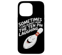 Sometimes I Can Almost Hear The Ten Pin Laughing Case for iPhone 14 Pro Max