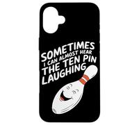 Sometimes I Can Almost Hear The Ten Pin Laughing Case for iPhone 16 Plus