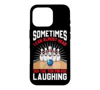 Sometimes I Can Almost Hear The Ten Pin Laughing Case for iPhone 16 Pro