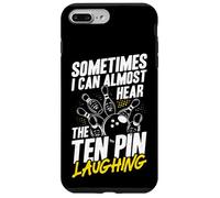 Sometimes I Can Almost Hear The Ten Pin Laughing Case for iPhone 7 Plus/8 Plus
