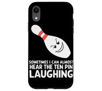 Sometimes I Can Almost Hear The Ten Pin Laughing Case for iPhone XR