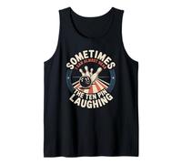Sometimes I Can Hear The Ten Pin Laughing Funny Bowl Tank Top