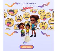 Sometimes I Feel…: Angry