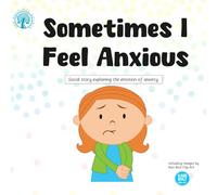 Sometimes I Feel Anxious Social Story