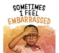 Sometimes I Feel Embarrassed (Name Your Emotions)