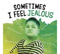 Sometimes I Feel Jealous (Name Your Emotions)
