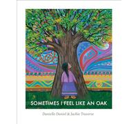 Sometimes I Feel Like an Oak: 3 (Sometimes I Feel Like, 3)