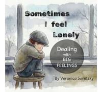 Sometimes I Feel Lonely: Dealing with Big Feelings