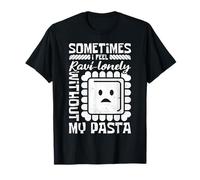 Sometimes I Feel Ravi Lonely Without Pasta, Baking Italian T-Shirt