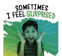Sometimes I Feel Surprised (Name Your Emotions)