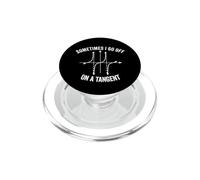 Sometimes I Go Off On A Tangent Funny Geometry Math Humor PopSockets PopGrip for MagSafe