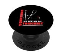Sometimes I Go Off on a Tangent Funny Math Teacher Equation PopSockets Adhesive PopGrip