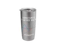 Sometimes I Go Off On A Tangent Math Humor Mathematics Pun Stainless Steel Insulated Tumbler
