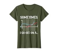 Sometimes I Go Off On A Tangent Mathematics Humor Math Pun T-Shirt, Women, Olive Green, X-Small