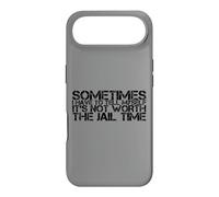 Sometimes I Have To Tell Myself It's Not Worth The Jail Time Case for iPhone Air