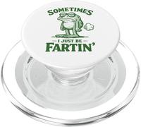 Sometimes I Just Be Fartin' Frog Funny Men's Farting Frog PopSockets PopGrip for MagSafe