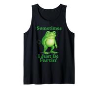 Sometimes I Just Be Fartin' Frog Funny Sarcastic Saying Tank Top