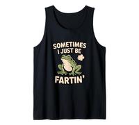 Sometimes I Just Be Fartin' Frog Humor Tank Top