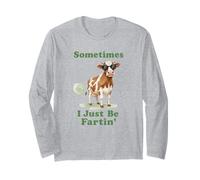 Sometimes I Just Be Fartin' Funny Cow Design Long Sleeve T-Shirt
