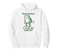 Sometimes I Just Be Fartin Funny Frog Meme Fart Art Pullover Hoodie