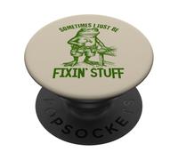 Sometimes I Just Be Fixin Stuff Funny Frog Handy Fathers Day PopSockets Adhesive PopGrip