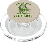 Sometimes I Just Be Fixin Stuff Funny Frog Handy Fathers Day PopSockets PopGrip for MagSafe