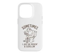 Sometimes I Just Be Pooping Frog Funny Mom Dad Old Birthday Case for iPhone 14 Pro