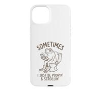 Sometimes I Just Be Pooping Frog Funny Mom Dad Old Birthday Case for iPhone 15 Plus