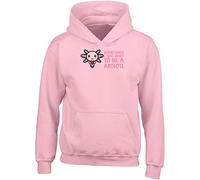 Sometimes I Just Want to Be Axolotl Animal Childrens Kids Hooded Top Hoodie Gift Pink