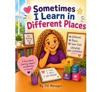 Sometimes I Learn in Different Places: Speech, OT, PT, and Special Helpers Help Me Grow