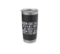 Sometimes I Let Him Sleep Funny Grumpy Ransom Text Stainless Steel Insulated Tumbler