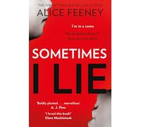 Sometimes I Lie – A tense psychological suspense thriller