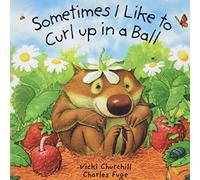 Sometimes I Like to Curl Up in a Ball