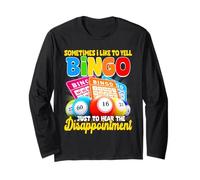 Sometimes I Like to Yell Bingo Just to Hear The Xmas Long Sleeve T-Shirt