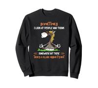 Sometimes I look at people and think somewhere out there Sweatshirt