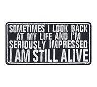 Sometimes I Look Back at My Life and I Am Seriously Impressed I Am Still Alive - Embroidered Iron On Patches for Old School Motorcycle Riders, Bikers | Applique Patches 100X50 mm