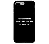 Sometimes I meet people and feel bad Sarcastic Saying Tee Case for iPhone 7 Plus/8 Plus