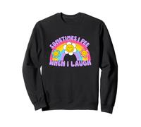 Sometimes I Pee When I Laugh Unhinged Witty Y2K Gen Z Meme Sweatshirt