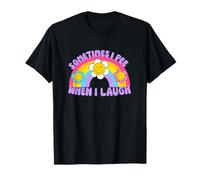 Sometimes I Pee When I Laugh Unhinged Witty Y2K Gen Z Meme T-Shirt