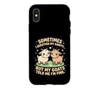 Sometimes I Question But My Goats Told Me I'm Fine Case for iPhone X/XS